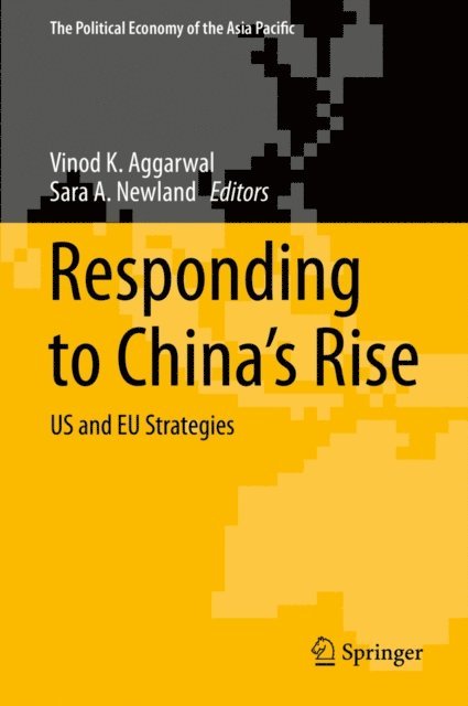 Sara A. Newland, Vinod K. Aggarwal - Responding to China's Rise, E-bok