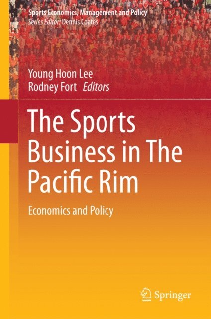 Rodney Fort, Young Hoon Lee - Sports Business in The Pacific Rim, E-bok