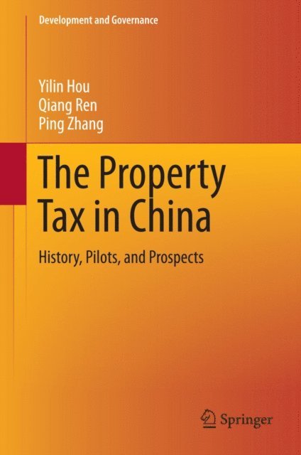 Ping Zhang, Qiang Ren, Yilin Hou - Property Tax in China, E-bok