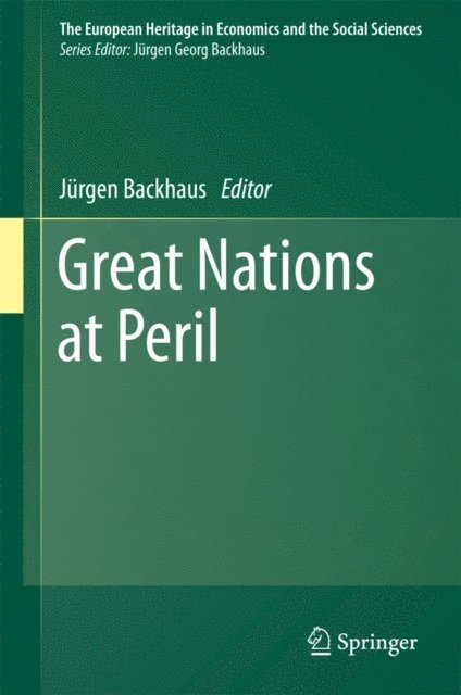 Jurgen Backhaus - Great Nations at Peril, E-bok