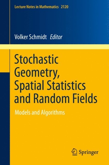 Volker Schmidt - Stochastic Geometry, Spatial Statistics and Random Fields, E-bok