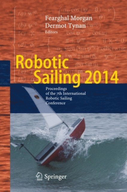 Dermot Tynan, Fearghal Morgan - Robotic Sailing 2014, E-bok