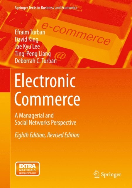 Deborrah C. Turban, Ting-Peng Liang, Jae Kyu Lee, David King, Efraim Turban - Electronic Commerce, E-bok