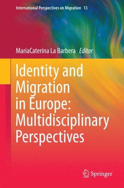 MariaCaterina La Barbera - Identity and Migration in Europe: Multidisciplinary Perspectives, E-bok