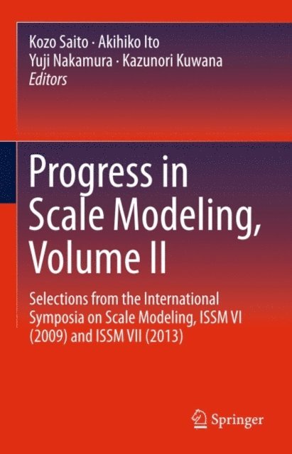 Kazunori Kuwana, Yuji Nakamura, Akihiko Ito, Kozo Saito - Progress in Scale Modeling, Volume II, E-bok