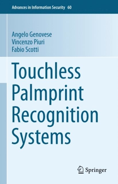 Fabio Scotti, Vincenzo Piuri, Angelo Genovese - Touchless Palmprint Recognition Systems, E-bok