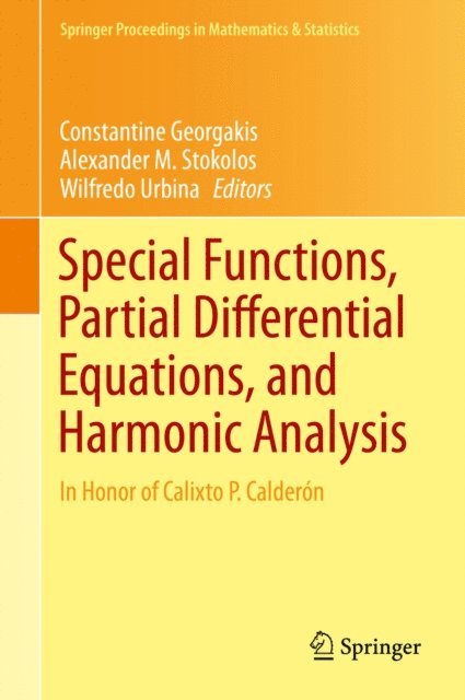 Wilfredo Urbina, Alexander M. Stokolos, Constantine Georgakis - Special Functions, Partial Differential Equations, and Harmonic Analysis, E-bok