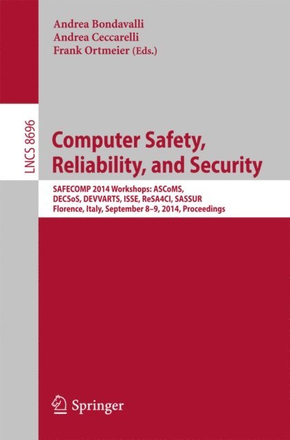 Frank Ortmeier, Andrea Ceccarelli, Andrea Bondavalli - Computer Safety, Reliability, and Security, E-bok