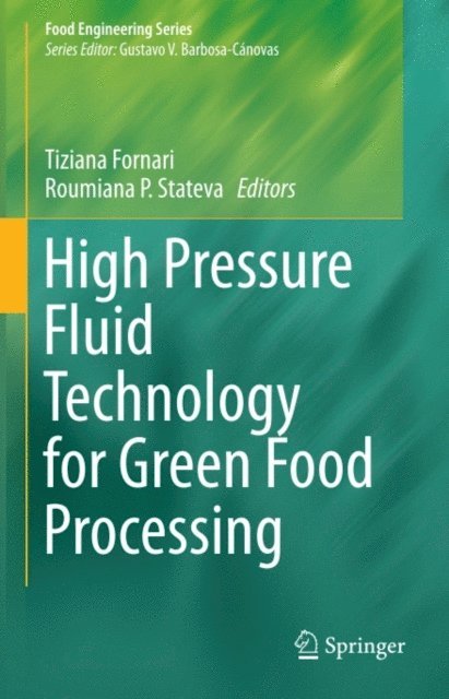 High Pressure Fluid Technology for Green Food Processing