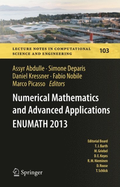 Marco Picasso, Fabio Nobile, Daniel Kressner, Simone Deparis, Assyr Abdulle - Numerical Mathematics and Advanced Applications - ENUMATH 2013, E-bok