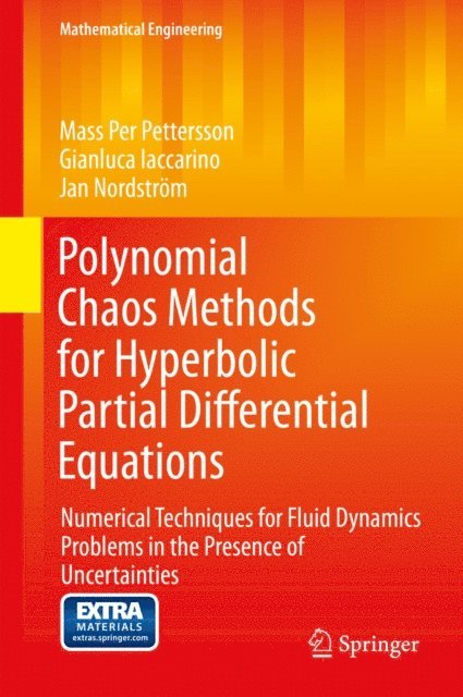 Jan Nordstrom, Gianluca Iaccarino, Mass Per Pettersson - Polynomial Chaos Methods for Hyperbolic Partial Differential Equations, E-bok