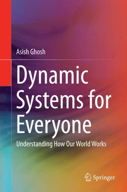 Asish Ghosh - Dynamic Systems for Everyone, E-bok