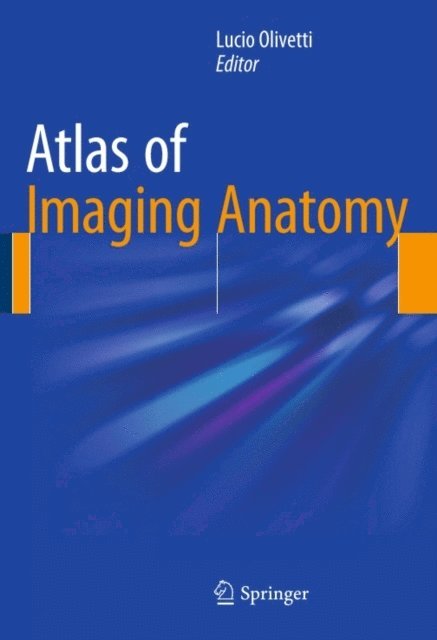 Lucio Olivetti - Atlas of Imaging Anatomy, E-bok
