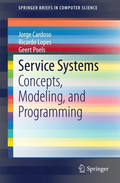 Geert Poels, Ricardo Lopes, Jorge Cardoso - Service Systems, E-bok