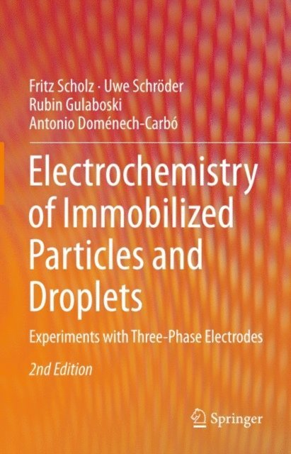Antonio Domenech-Carbo, Rubin Gulaboski, Uwe Schroder, Fritz Scholz - Electrochemistry of Immobilized Particles and Droplets, E-bok