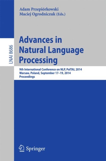 Maciej Ogrodniczuk, Adam Przepiorkowski - Advances in Natural Language Processing, E-bok