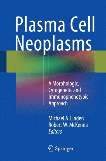 Robert W. McKenna, Michael A. Linden - Plasma Cell Neoplasms, E-bok