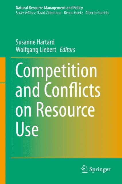 Wolfgang Liebert, Susanne Hartard - Competition and Conflicts on Resource Use, E-bok