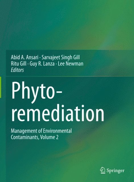 Lee Newman, Guy R. Lanza, Ritu Gill, Sarvajeet Singh Gill, Abid Ali Ansari - Phytoremediation, E-bok