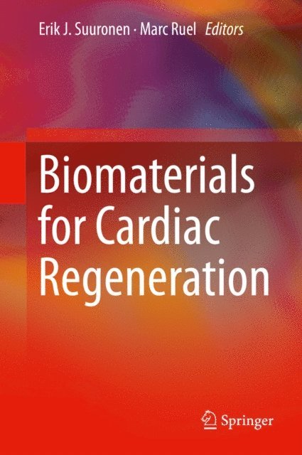 Marc Ruel, Erik J. Suuronen - Biomaterials for Cardiac Regeneration, E-bok