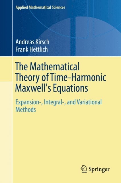 Frank Hettlich, Andreas Kirsch - Mathematical Theory of Time-Harmonic Maxwell's Equations, E-bok