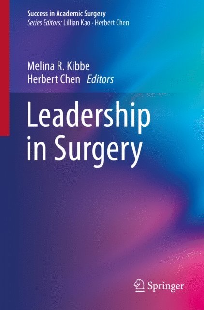 Herbert Chen, Melina R. Kibbe - Leadership in Surgery, E-bok