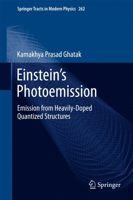 Kamakhya Prasad Ghatak - Einstein's Photoemission, E-bok