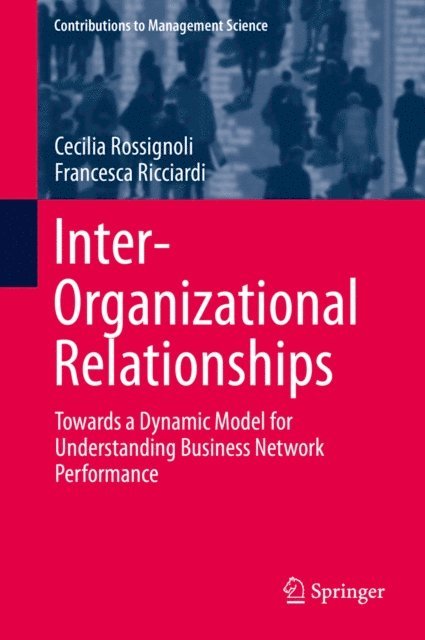 Francesca Ricciardi, Cecilia Rossignoli - Inter-Organizational Relationships, E-bok
