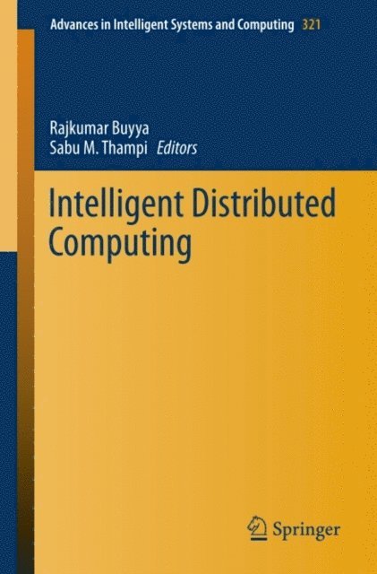 Sabu M. Thampi, Rajkumar Buyya - Intelligent Distributed Computing, E-bok
