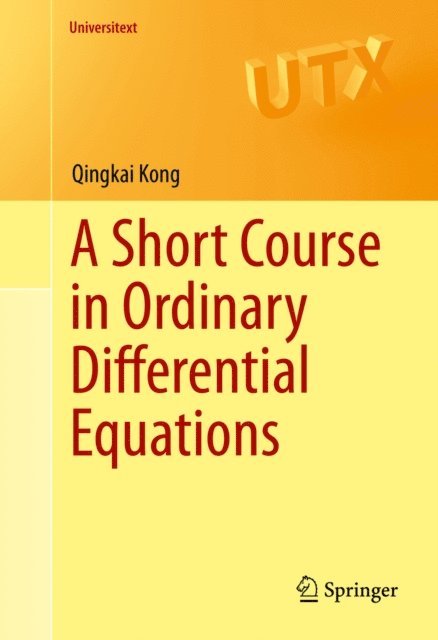 Qingkai Kong - Short Course in Ordinary Differential Equations, E-bok