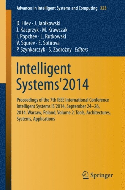 S. Zadrozny, P. Szynkarczyk, E. Sotirova, V. Sgurev, L. Rutkowski, I. Popchev, M. Krawczak, J. Kacprzyk, J. Jablkowski, D. Filev - Intelligent Systems'2014, E-bok