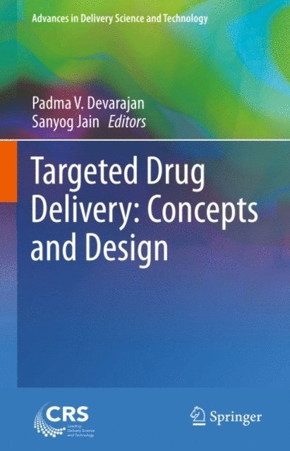 Sanyog Jain, Padma V. Devarajan - Targeted Drug Delivery : Concepts and Design, E-bok