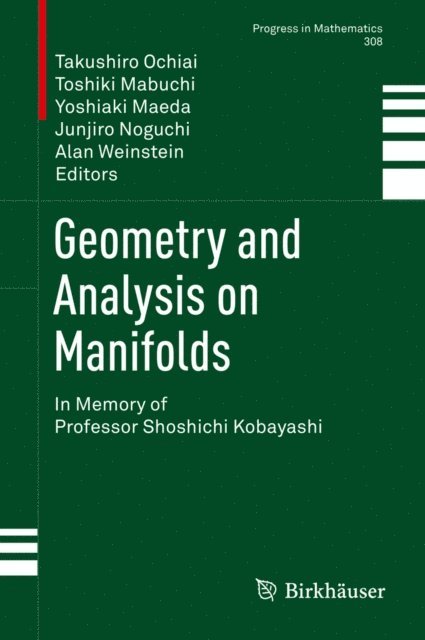 Alan Weinstein, Junjiro Noguchi, Yoshiaki Maeda, Toshiki Mabuchi, Takushiro Ochiai - Geometry and Analysis on Manifolds, E-bok