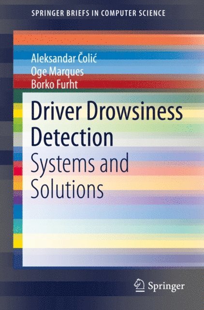 Borko Furht, Oge Marques, Aleksandar Colic - Driver Drowsiness Detection, E-bok
