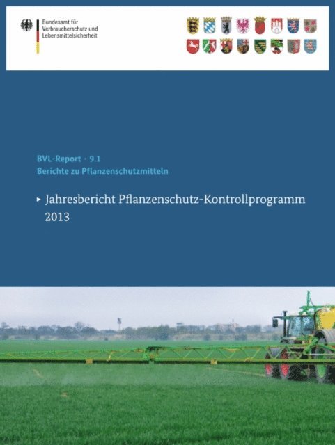 Bundesamt fur Verbraucherschutz und Lebensmittelsicherheit (BVL) - Berichte zu Pflanzenschutzmitteln, E-bok