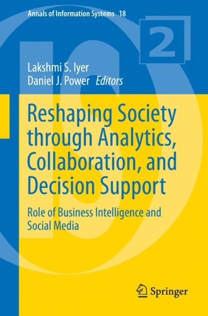 Daniel J. Power, Lakshmi S. Iyer - Reshaping Society through Analytics, Collaboration, and Decision Support, E-bok
