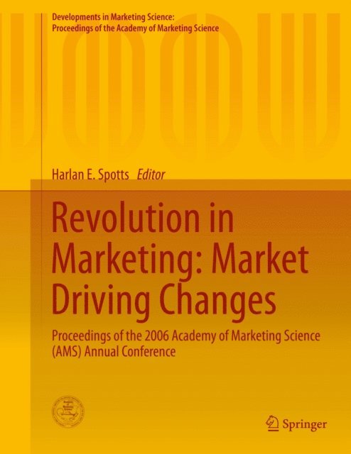 Harlan E. Spotts - Revolution in Marketing: Market Driving Changes, E-bok