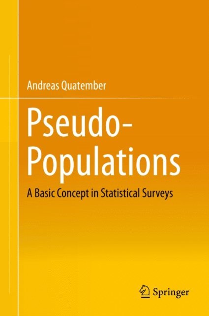 Andreas Quatember - Pseudo-Populations, E-bok
