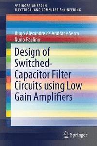 Design of Switched-Capacitor Filter Circuits using Low Gain Amplifiers