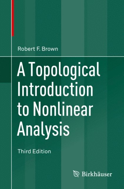 Robert F. Brown - Topological Introduction to Nonlinear Analysis, E-bok