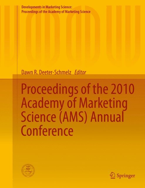 Dawn R. Deeter-Schmelz - Proceedings of the 2010 Academy of Marketing Science (AMS) Annual Conference, E-bok