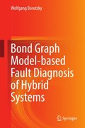 Bond Graph Model-based Fault Diagnosis of Hybrid Systems