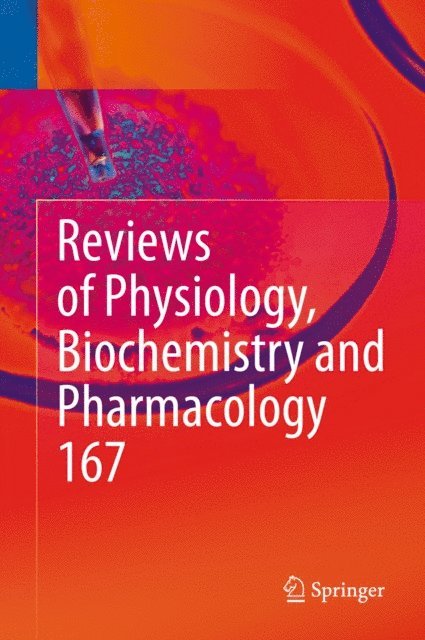Ole H. Petersen, Stefan Offermanns, Roland Lill, Reinhard Jahn, Thomas Gudermann, Bernd Nilius - Reviews of Physiology, Biochemistry and Pharmacology, Vol. 167, E-bok