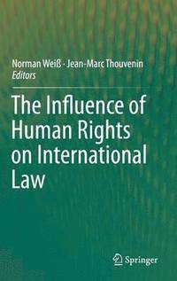 The Influence of Human Rights on International Law