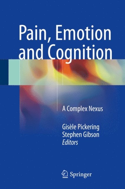Stephen Gibson, Gisele Pickering - Pain, Emotion and Cognition, E-bok