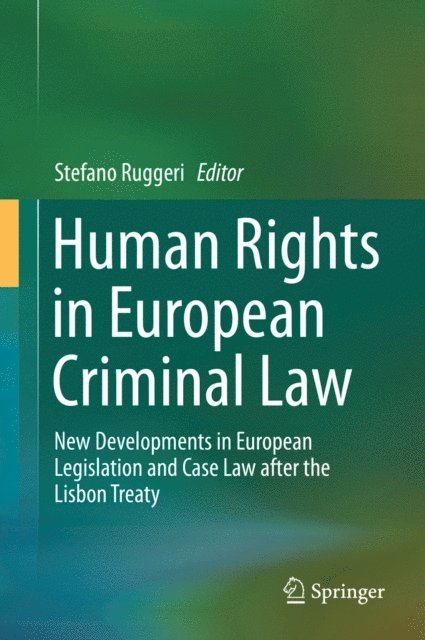 Stefano Ruggeri - Human Rights in European Criminal Law, E-bok