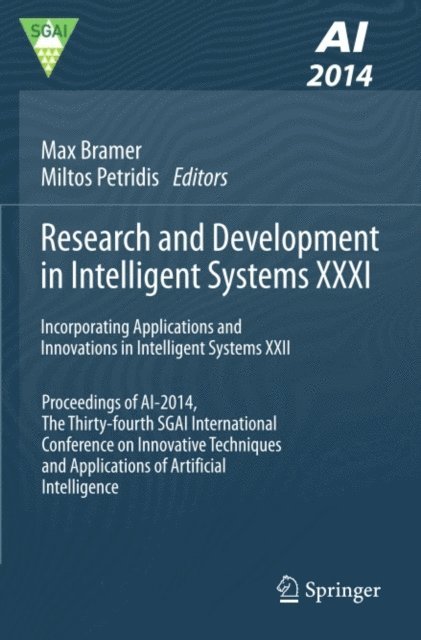Miltos Petridis, Max Bramer - Research and Development in Intelligent Systems XXXI, E-bok