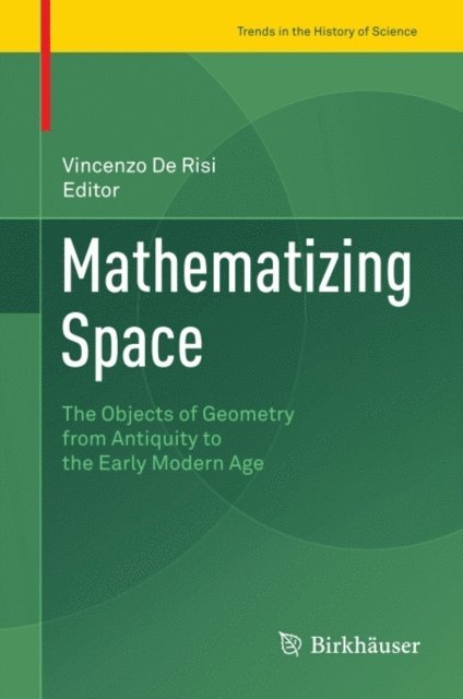 Vincenzo De Risi - Mathematizing Space, E-bok