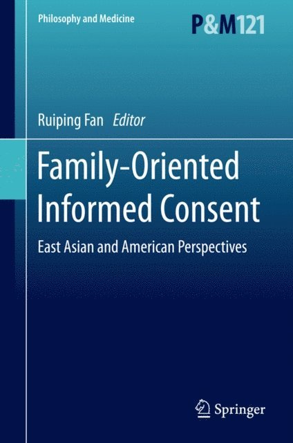 Ruiping Fan - Family-Oriented Informed Consent, E-bok