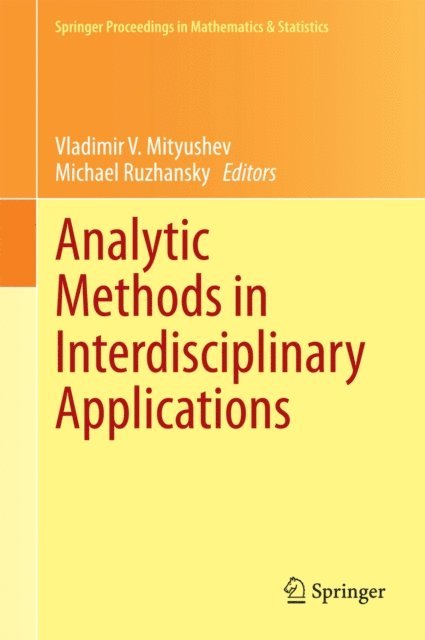 Michael Ruzhansky, Vladimir V. Mityushev - Analytic Methods in Interdisciplinary Applications, E-bok